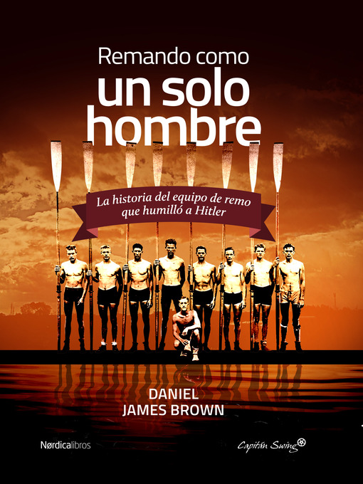 Title details for Remando como un solo hombre by Daniel James Brown - Available